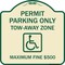 Signmission Permit Parking Tow-Away Zone Maximum Fine Heavy-Gauge Aluminum Sign, 18" L, 18" H, TG-1818-23318 A-DES-TG-1818-23318 - alternate 1